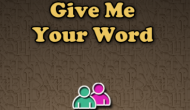 Give Me Your Word