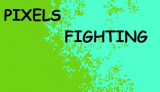 Pixels Fighting