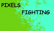 Pixels Fighting