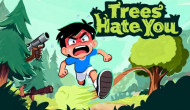 Trees Hate You Trees Hate You